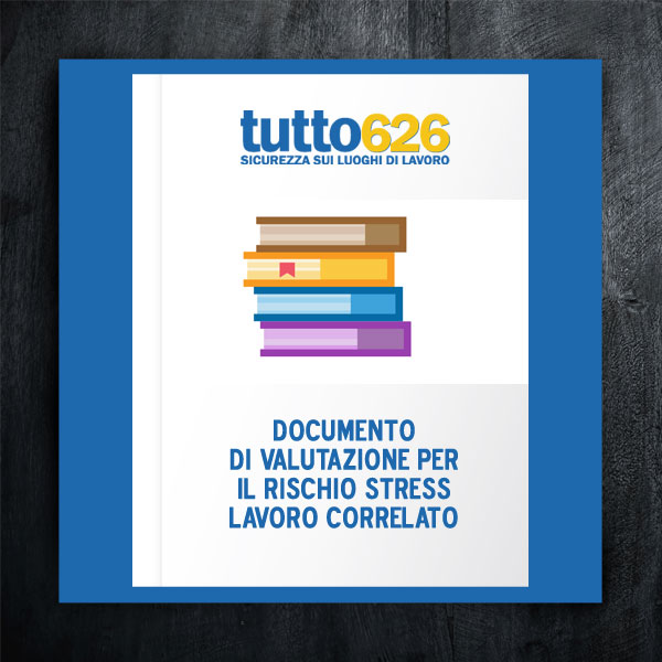 Documento valutazione per il rischio stress lavoro correlato